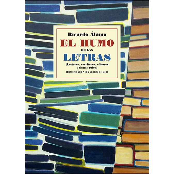 El humo de las letras: (Lectores, escritores, editores y demás ralea) (Capa mole) 1