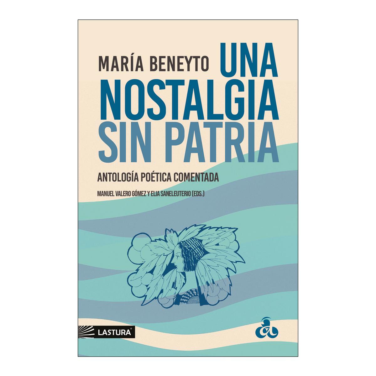 Una nostalgia sin patria. Antología poética comentada (Capa mole com abas) 1