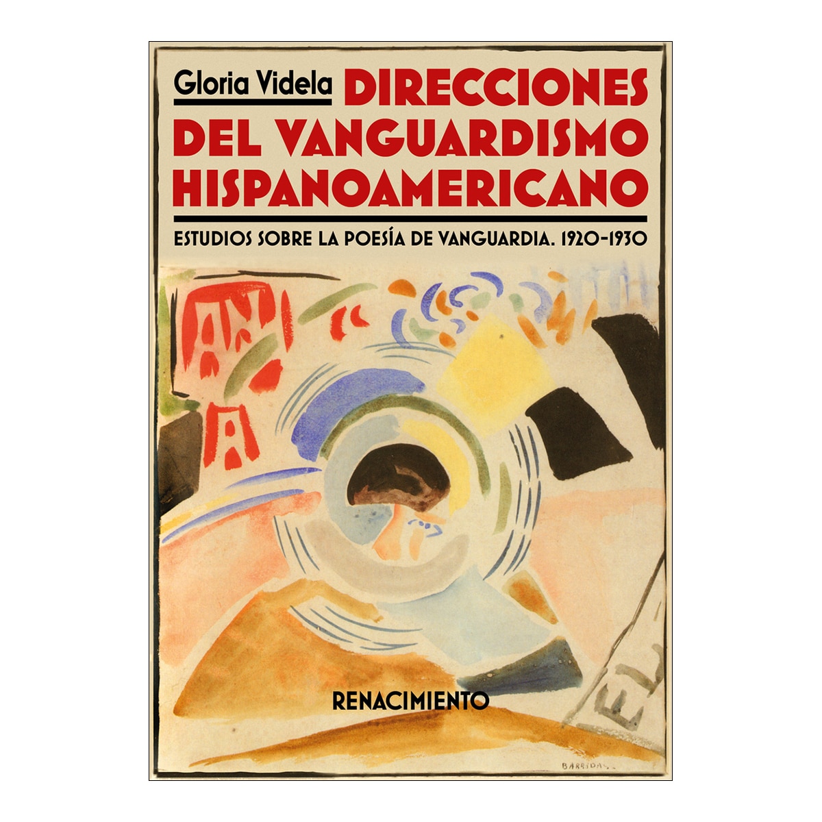 Direcciones del vanguardismo hispanoamericano: Estudios sobre la poesía de vanguardia. 1920-1930 (Capa mole) 1
