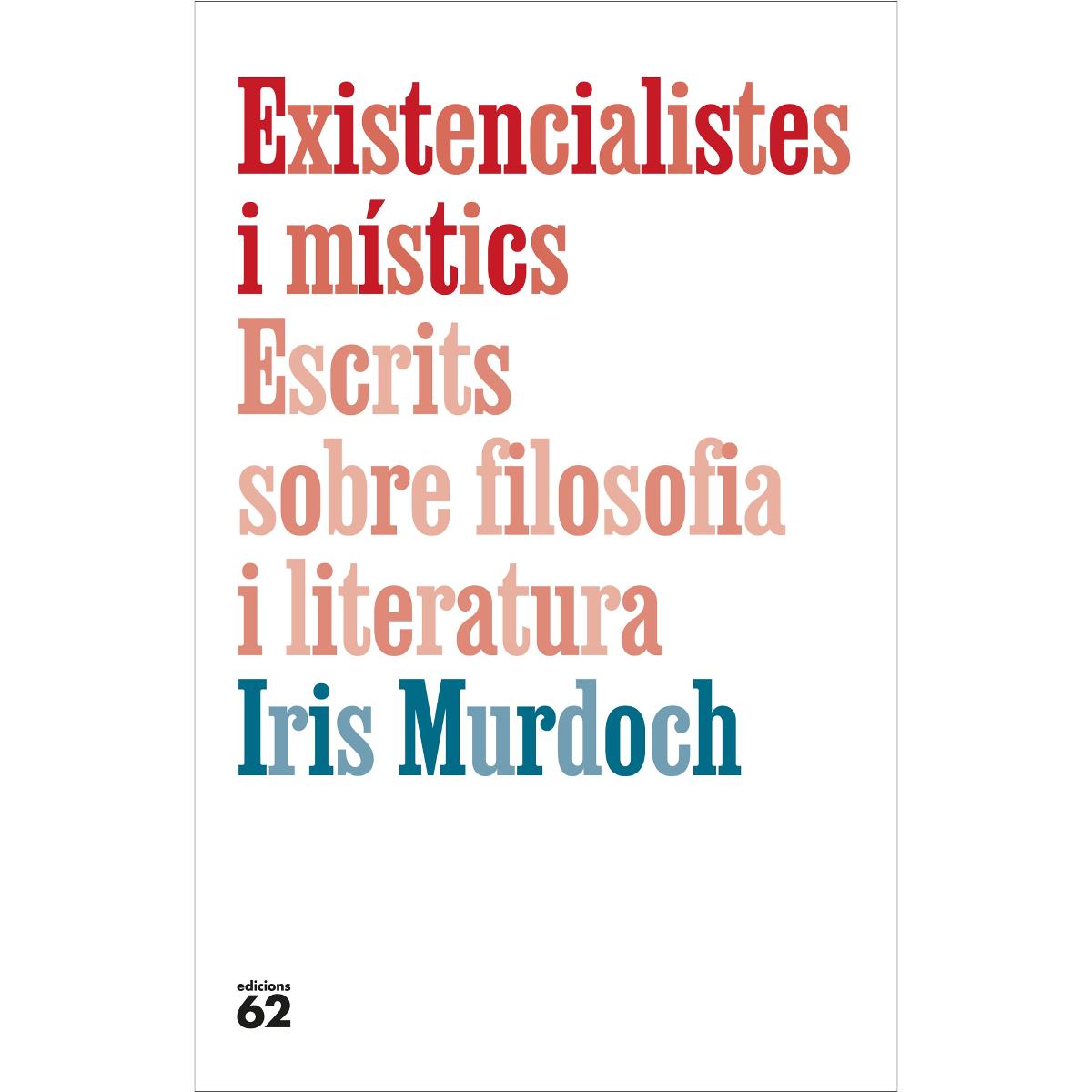 Imagem 0 de Existencialistes i místics. Escrits sobre filosofia i literatura (Capa mole com abas)