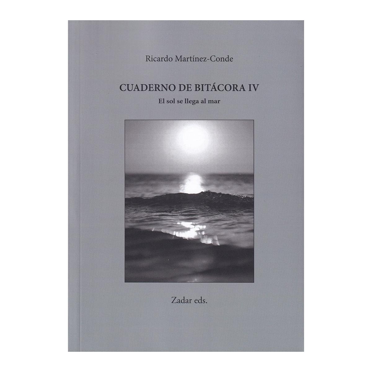 Cuaderno de bitácora iv · el sol se llega al mar 1