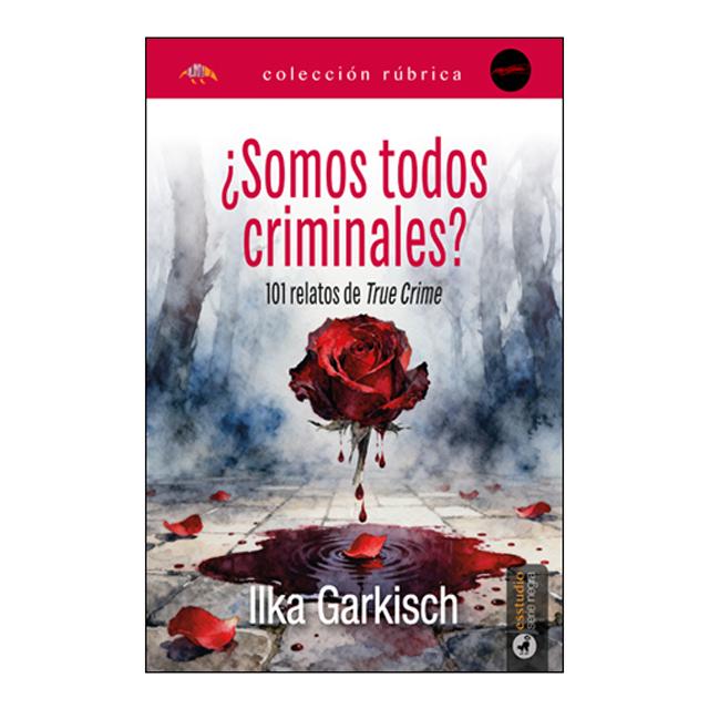 ¿Somos todos criminales?: 101 relatos de true crime (Capa mole) 1