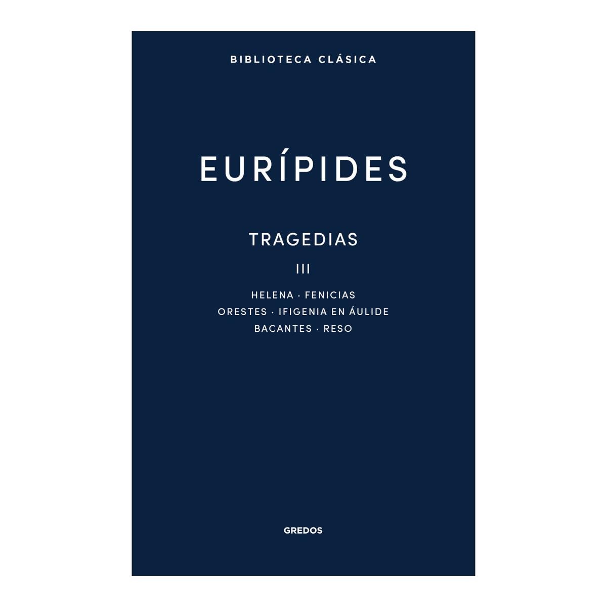 Imagem 0 de Tragedias III: Helena, Fenicias, Orestes, Ifigenia en Áulide, Bacantes, Res (Capa dura)