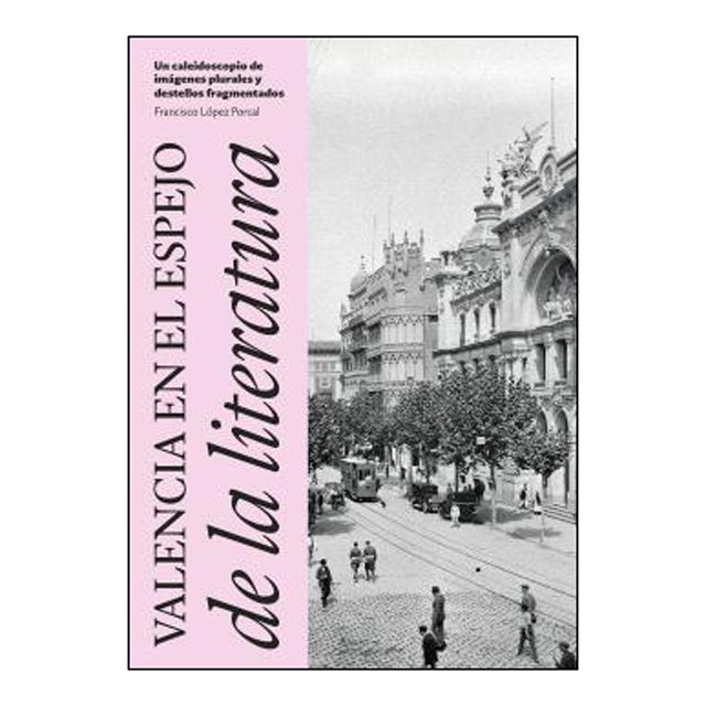 Imagem 0 de Valencia en el espejo de la literatura