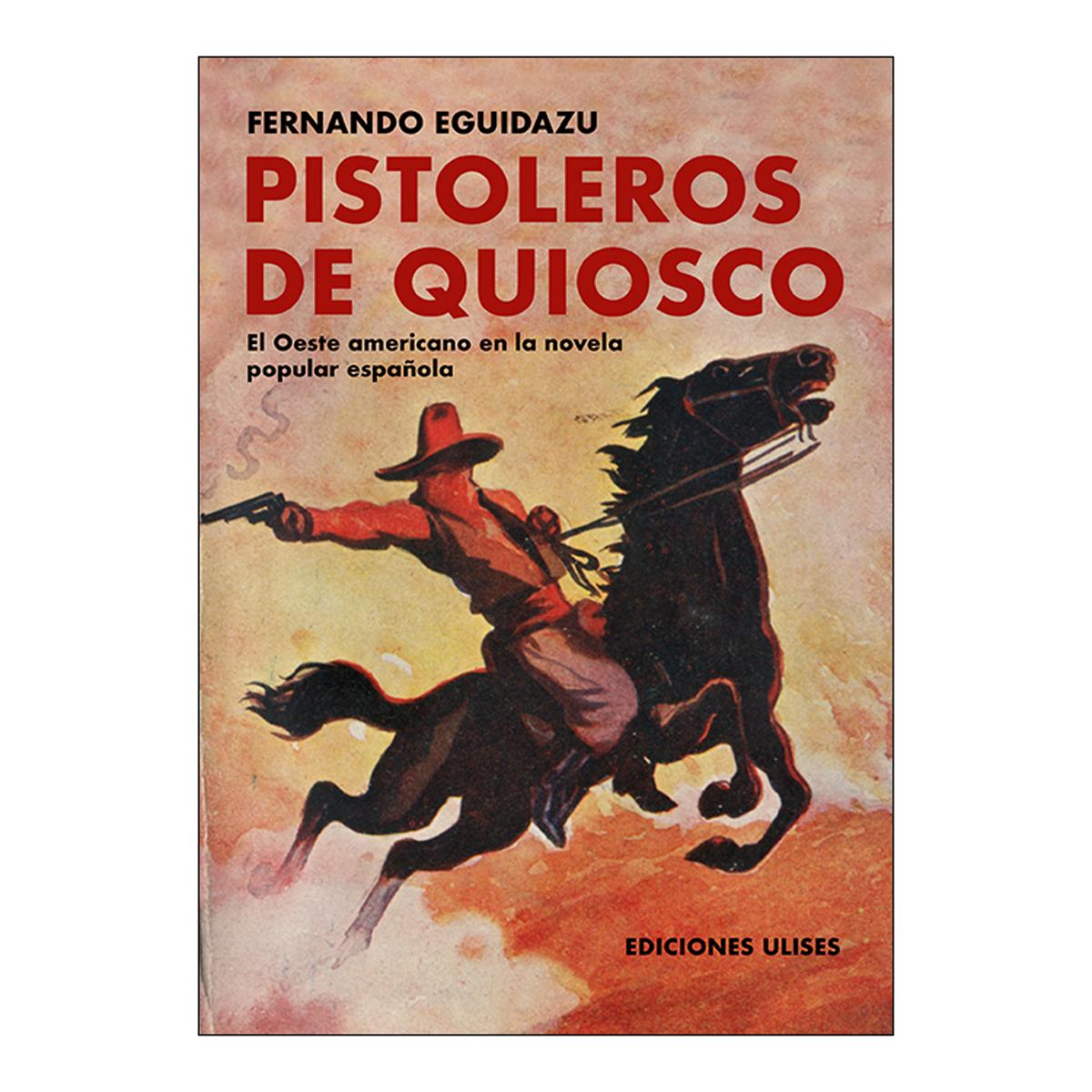 Imagem 0 de Pistoleros de quiosco (Capa Mole)