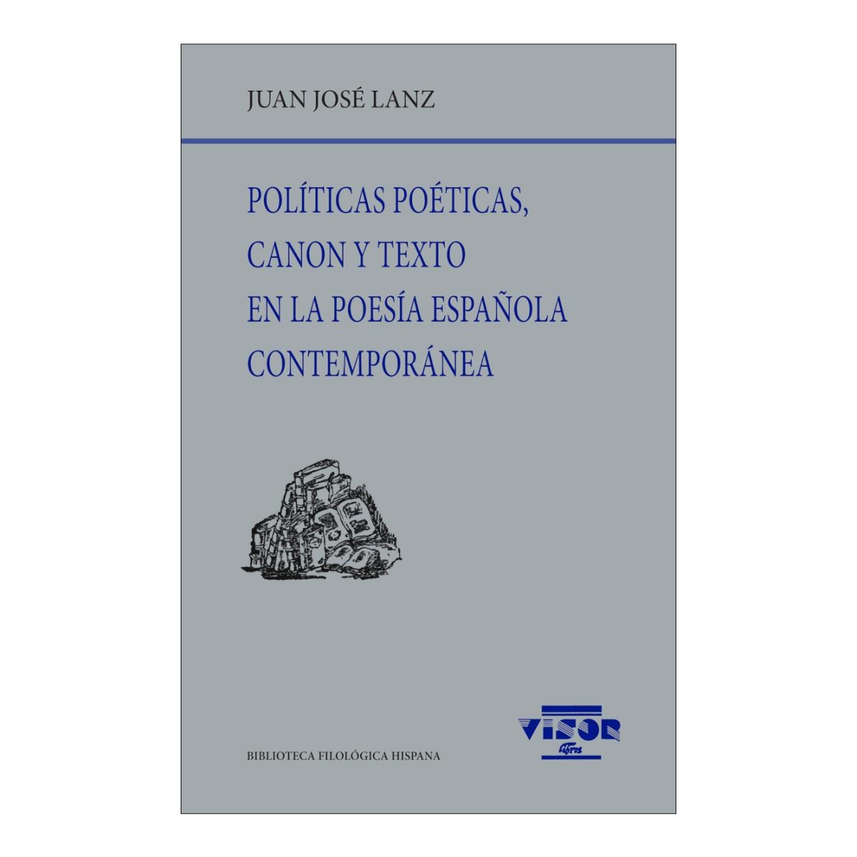 POLÍTICAS POÉTICAS, CANON Y TEXTO EN LA (Tapa blanda con solapas) 1