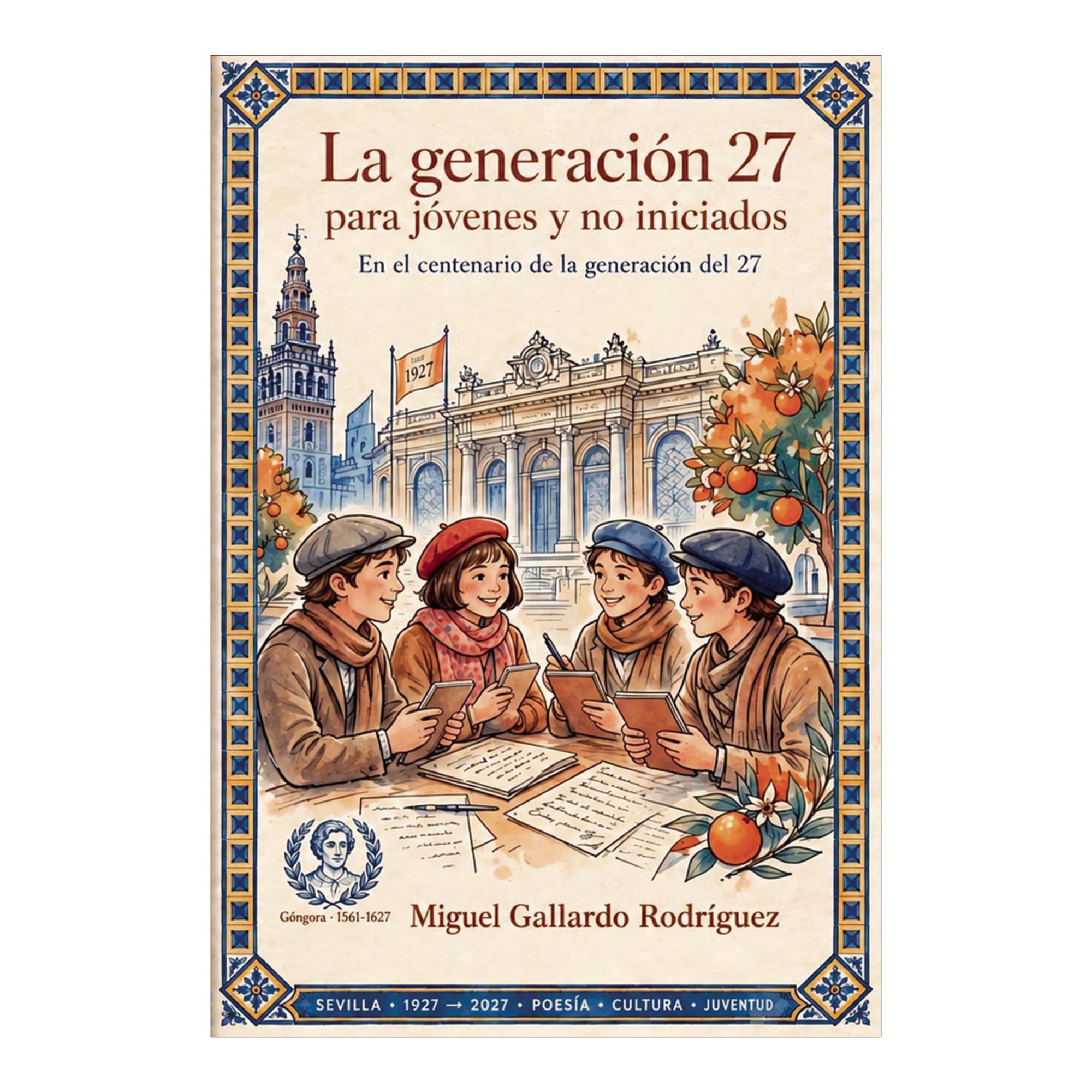 La generacion del 27 para jovenes y no i