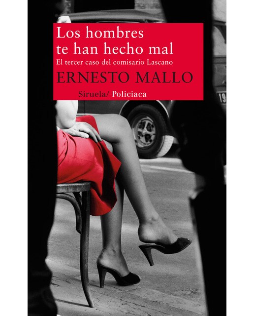 Los hombres te han hecho mal: El tercer caso del comisario Lascano (Capa mole com abas) 1