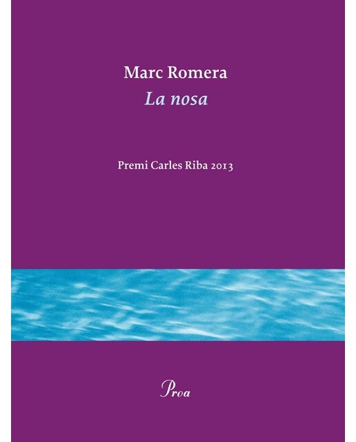 La nosa: Premi Carles Riba 2013