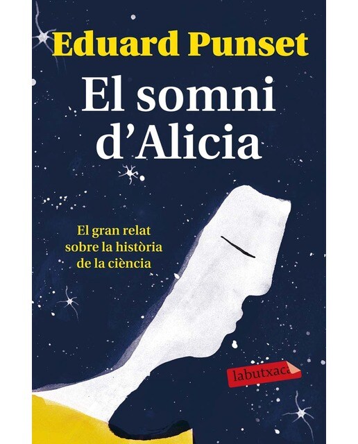 El somni d'Alicia: El gran relat sobre la història de la ciència