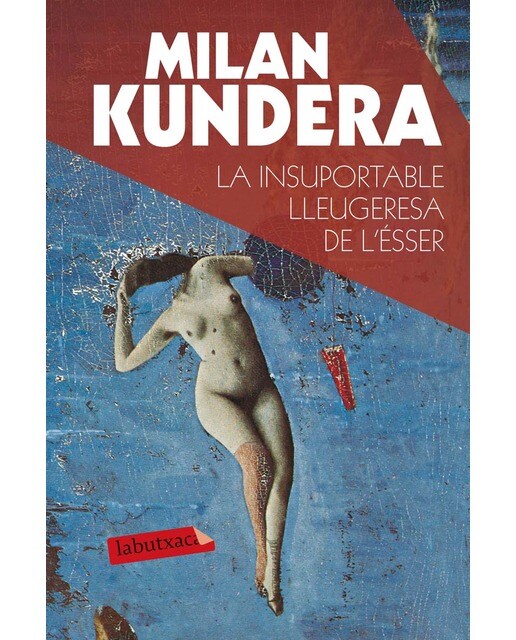 Imagen 0 de La insuportable lleugeresa de l'ésser (Bolsillo) (Tapa blanda)
