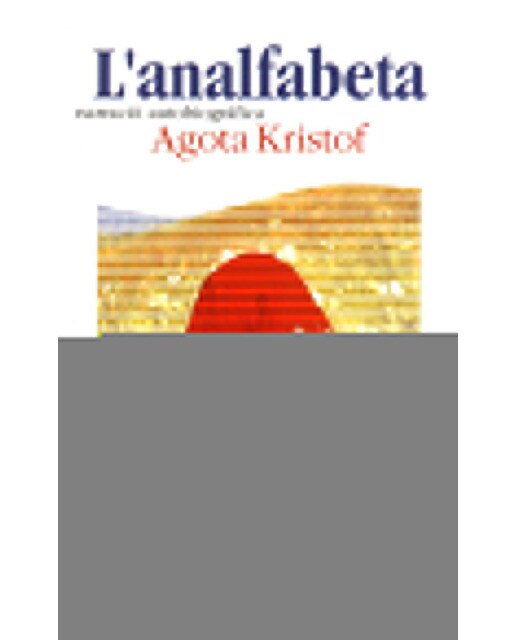 L'analfabeta: Narració autobiogràfica