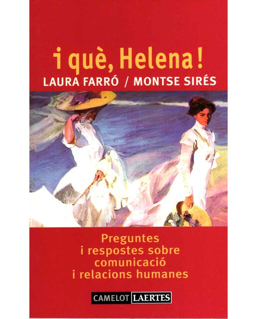 I què, Helena?: Preguntes i respostes sobre comunicació i relacions humanes