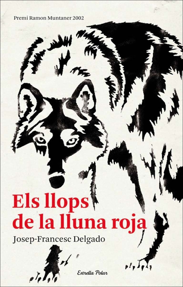 Els llops de la lluna roja: Premi Ramon Muntaner 2002