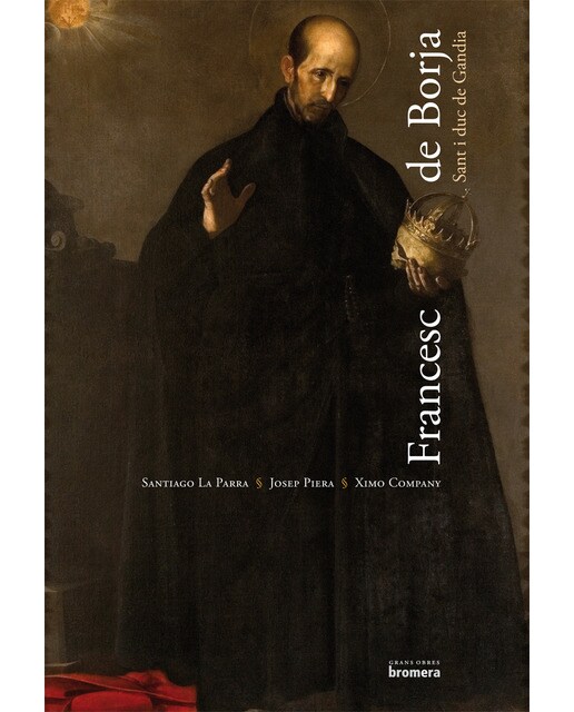 Francesc de Borja: Sant i duc de Gandia (Capa dura) 1