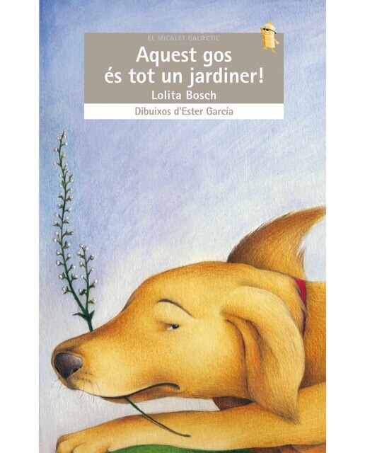 Imagem 0 de Aquest gos és tot un jardiner!(Tapa blanda)