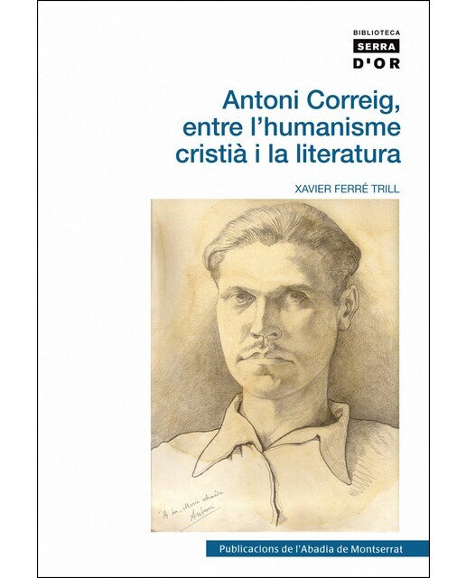 Antoni Correig, entre l'humanisme cristià i la literatura