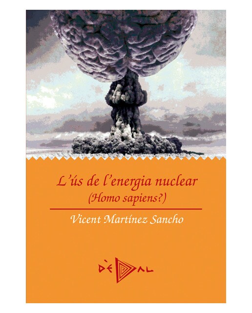 L'ús de l'energia nuclear: Homo sàpiens?