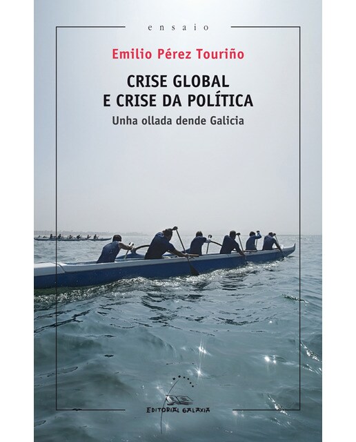 Crise global e crise da politica. Unha ollada dende galicia: Unha ollada dende Galicia (Capa mole com abas) 1