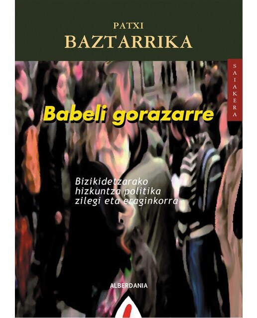 Imagem 0 de Babeli gorazarre: Bizikidetzarako hizkuntza politika zilegi eta eraginkorra(Tapa blanda)