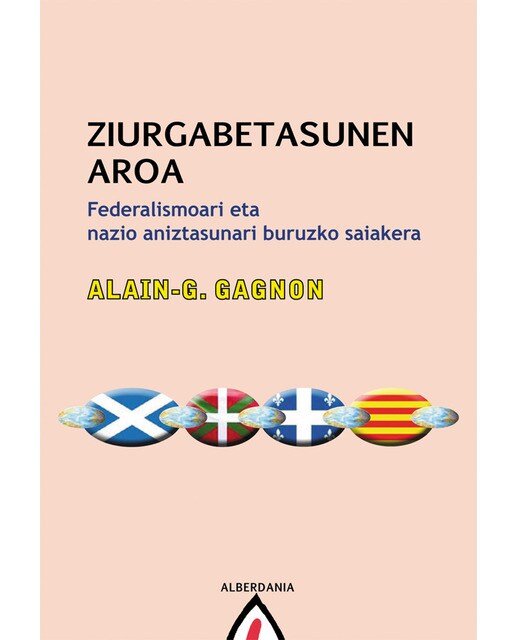 Ziurgabetasunen aroa: Federalismoari eta nazio aniztasunari buruzko saiakera(Tapa blanda) 1