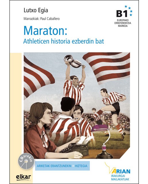 Maraton : Athleticen historia ezberdin bat (+ CD audioa): Arian B1. Irakurgaiak (Capa mole) 1