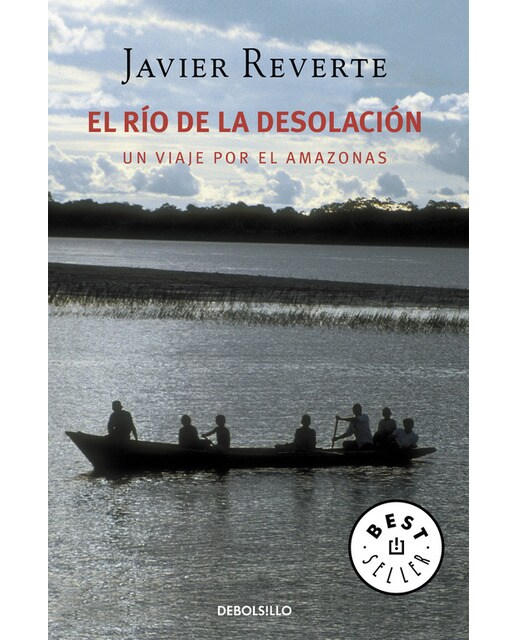 Imagen 0 de El río de la desolación: Un viaje por el Amazonas (Bolsillo) (Tapa blanda)
