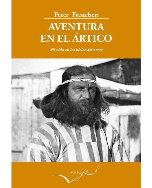 Imagen 0 de Aventura en el Ártico: Mi vida en los hielos del norte  (Tapa blanda)
