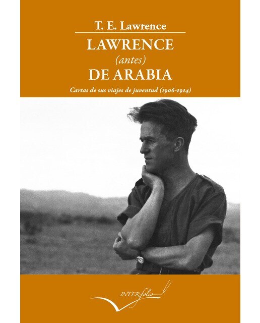 Imagen 0 de Lawrence (antes) de Arabia: Cartas de sus viajes de juventud (1906-1914)  (Tapa blanda)