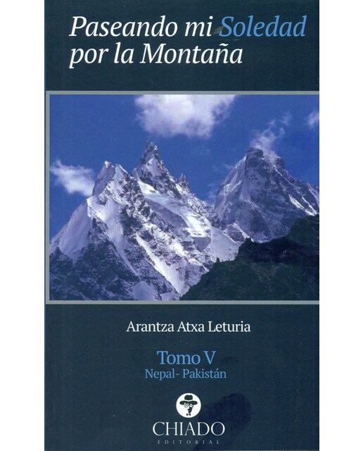 Paseando mi soledad por la montaña. Tomo v