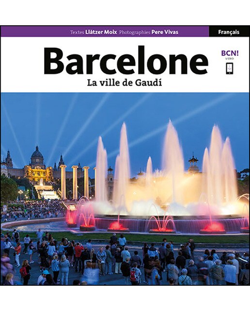 Barcelone, la ville de Gaudí: La ville de gaudí (Capa mole) 1