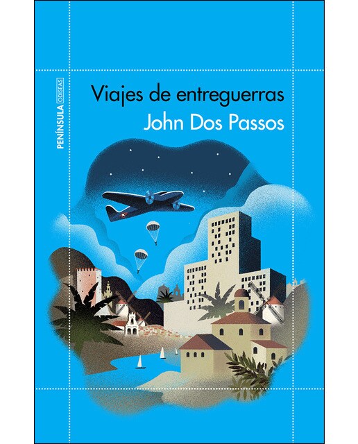 Imagen 0 de Viajes de entreguerras: Una visión del mundo entre la Primera Guerra Mundial y la Guerra Civil española (Tapa blanda con solapas)
