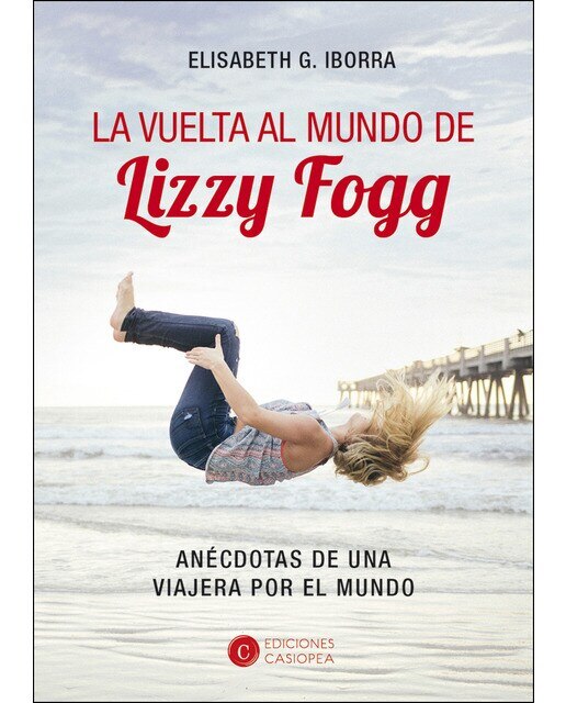 Imagen 0 de La vuelta al mundo de lizzy fogg (Tapa blanda)
