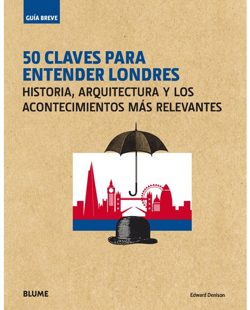 Imagen 0 de Guía Breve. 50 claves para entender Londres: Historia, arquitectura y los acontecimientos más relevantes  (Tapa dura)