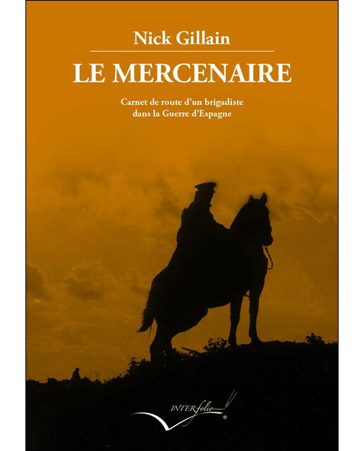 Imagem 0 de Le Mercenaire: Carnet de route d'un brigadiste dans la Guerre d'Espagne (Capa mole)