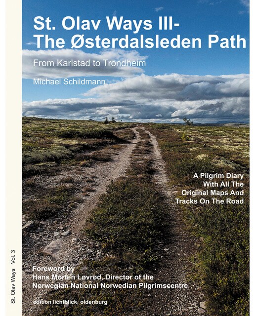 St. Olav Ways III- The Østerdalsleden Path: From Karlstad in Sweden to Trondheim in Norway (Capa mole) 1