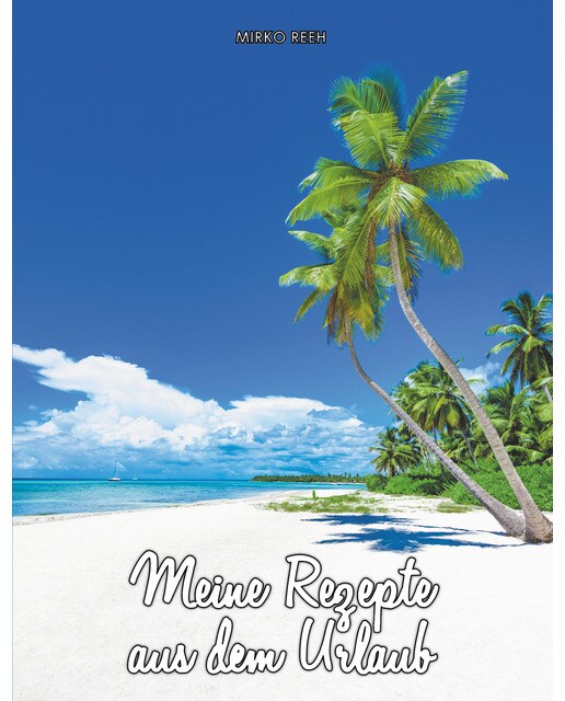 Meine Rezepte aus dem Urlaub (Notizbuch für deTapa blanda 1