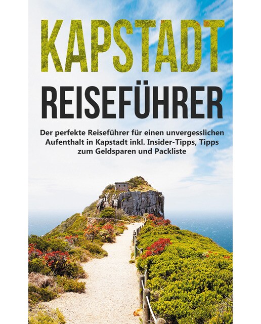 Kapstadt lieben lernen: Der perfekte Reiseführ 1
