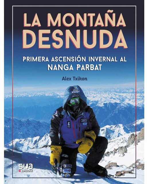 Imagen 0 de La montaña desnuda - Primera invernal al Nanga Parbat  (Tapa blanda)