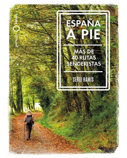 Imagen 0 de España a pie: Más de 40 Rutas senderistas (Tapa blanda)