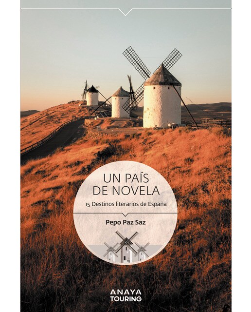 Un país de novela. 15 Destinos literarios de España