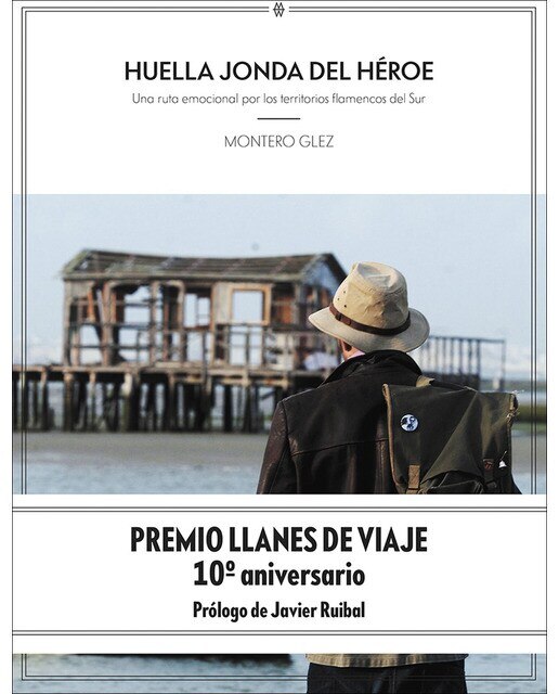 Imagen 0 de Huella jonda del héroe: Una ruta emocional por los territorios flamencos del Sur (Tapa blanda con solapas)
