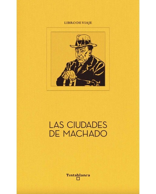 Imagen 0 de Las ciudades de machado