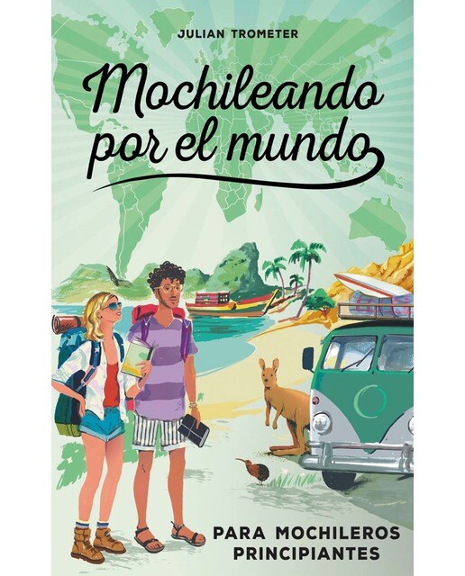 Mochileando por el mundo: Para mochileros principiantes  (Tapa blanda) 1