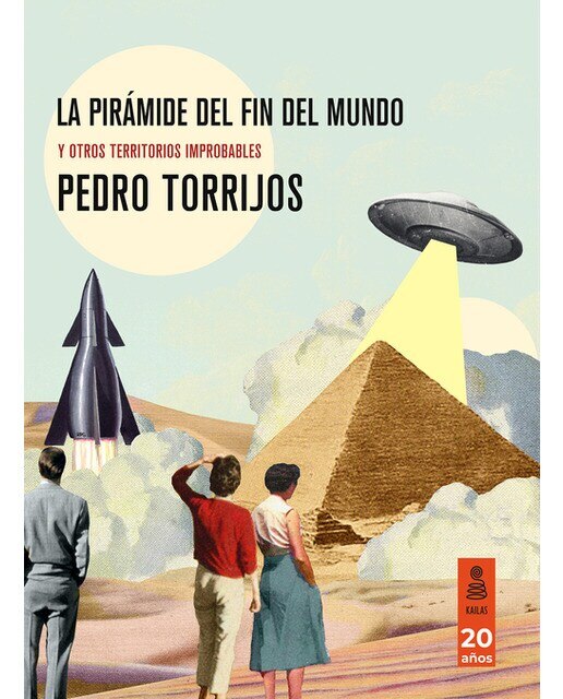 Imagen 0 de La pirámide del fin del mundo: y otros territorios improbables  (Tapa blanda)