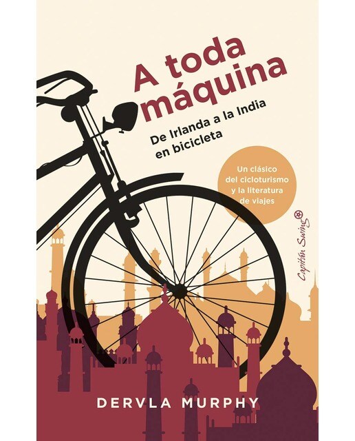 A toda Máquina: De Irlanda a la India en bicicleta  (Tapa blanda con solapas) 1