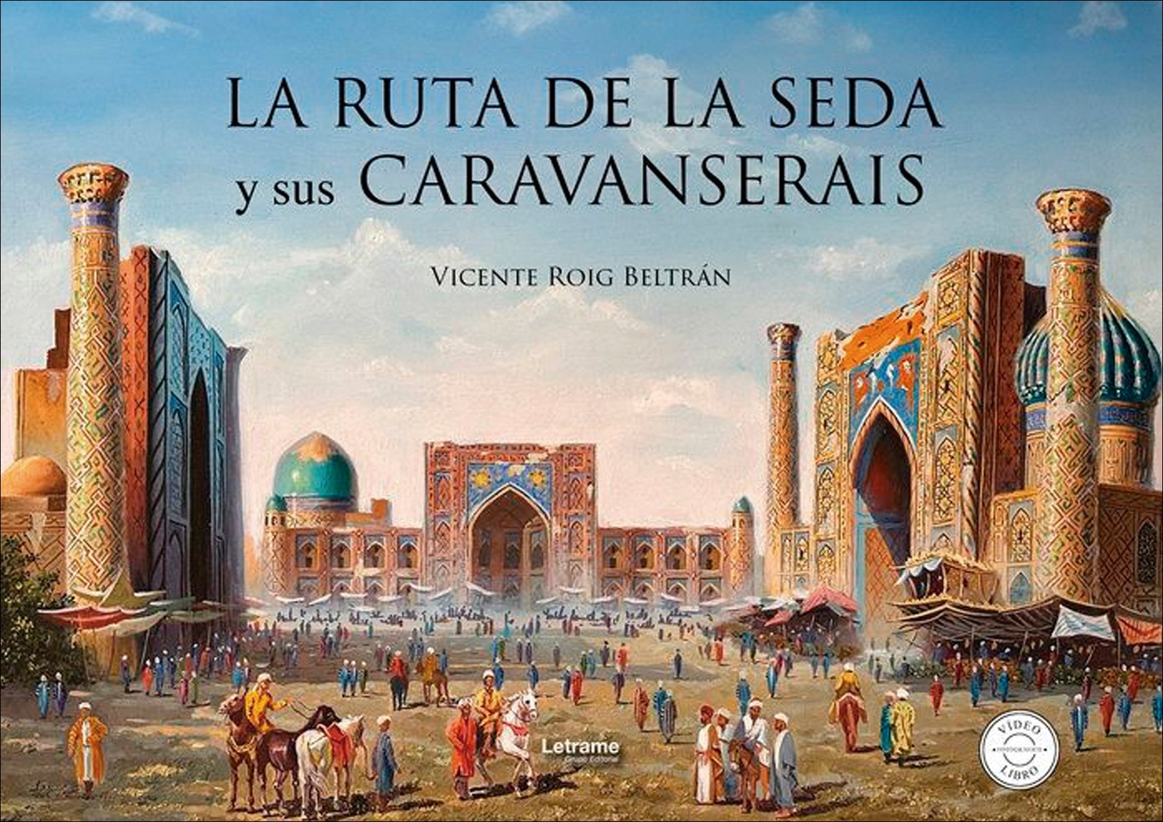 Imagen 1 de La ruta de la seda y sus caravanserais