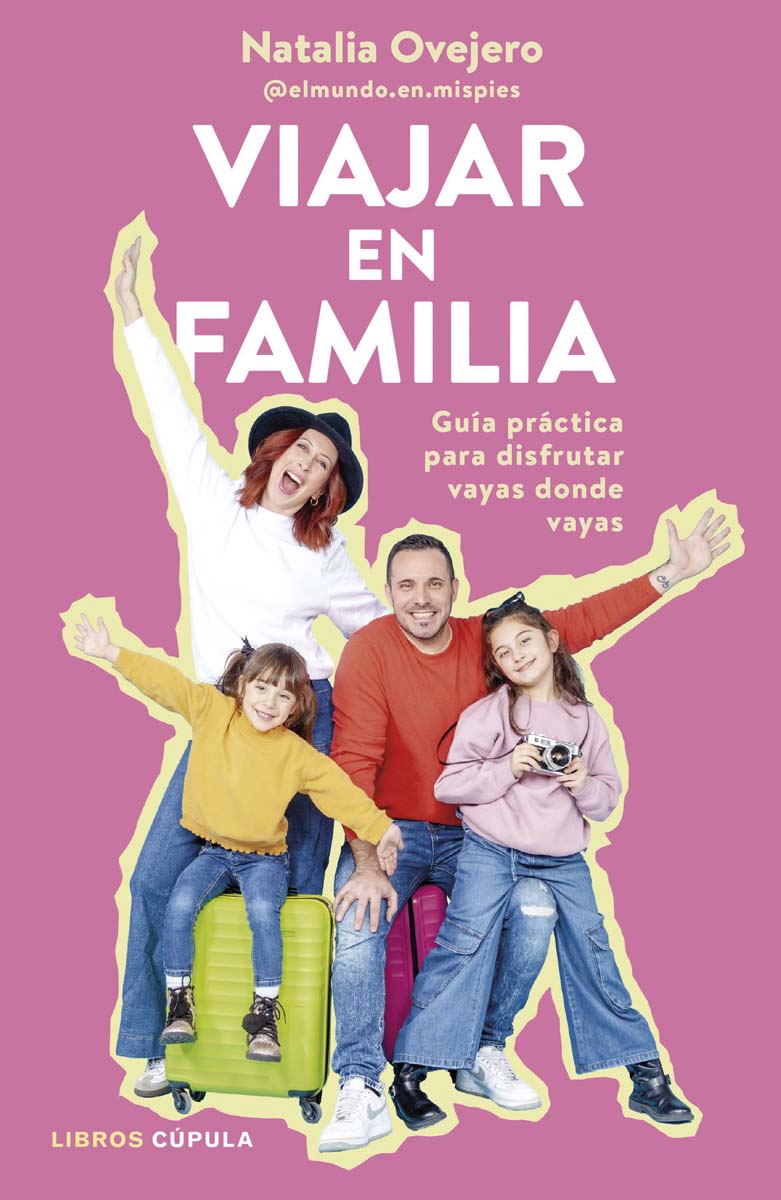 Viajar en familia: Guía práctica para disfrutar vayas donde vayas (Capa mole com abas) 1