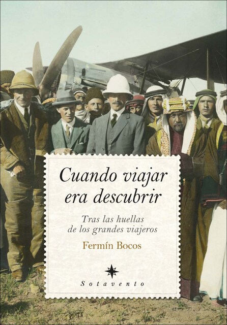 Cuando viajar era descubrir: Tras las huellas de los grandes viajeros  (Tapa blanda)