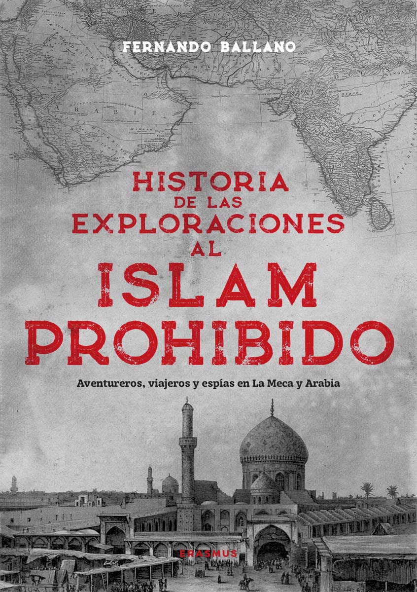 Imagem 0 de Historia de las exploraciones al Islam prohibido: Aventureros, viajeros y espías en La Meca y Arabia (Capa mole)